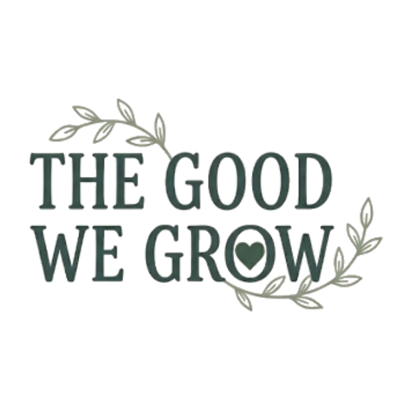 The Good We Grow